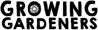 GROWING GARDENERS
