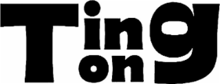 TING ON