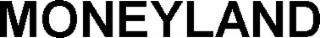 MONEYLAND