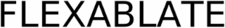 FLEXABLATE