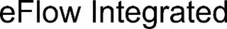 EFLOW INTEGRATED
