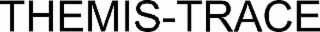 THEMIS-TRACE