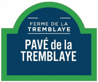 FERME DE LA TREMBLAYE PAVÉ DE LA TREMBLAYE