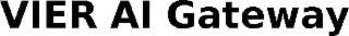 VIER AI GATEWAY