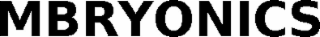MBRYONICS