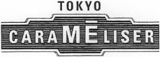TOKYO CARAMELISER