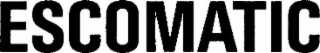 ESCOMATIC