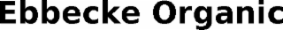 EBBECKE ORGANIC