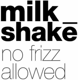 MILK_SHAKE NO FRIZZ ALLOWED