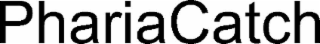 PHARIACATCH