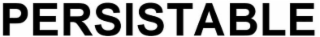 PERSISTABLE