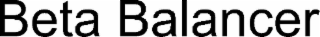 BETA BALANCER