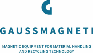 G GAUSSMAGNETI MAGNETIC EQUIPMENT FOR MATERIAL HANDLING AND RECYCLING TECHNOLOGY