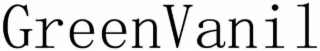 GREENVANIL