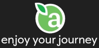 A ENJOY YOUR JOURNEY