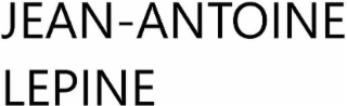 JEAN-ANTOINE LEPINE