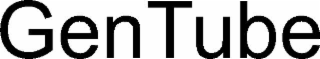 GENTUBE