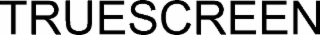 TRUESCREEN