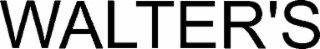 WALTER'S
