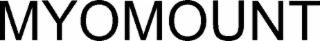 MYOMOUNT