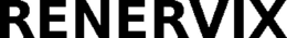 RENERVIX
