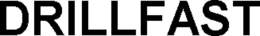 DRILLFAST