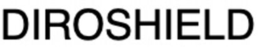DIROSHIELD