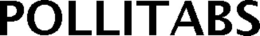 POLLITABS