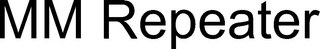 MM REPEATER