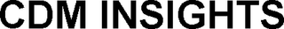 CDM INSIGHTS