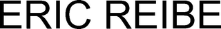 ERIC REIBE