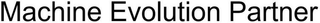 MACHINE EVOLUTION PARTNER