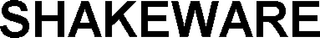 SHAKEWARE