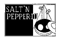 SALT'N PEPPER-III