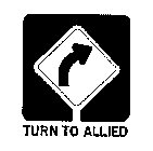 TURN TO ALLIED