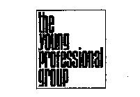 THE YOUNG PROFESSIONAL GROUP
