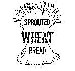SPROUTED WHEAT BREAD
