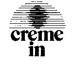 CREME IN