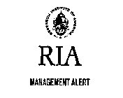 RIA MANAGEMENT ALERT (PLUS OTHER NOTATIONS)