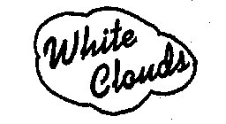 WHITE CLOUDS