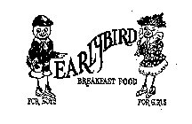 EARLYBIRD BREAKFAST FOOD (PLUS OTHER NOTATIONS)