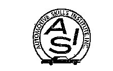 AUTOMOTIVE SKILLS INSTITUTE, INC. (ASI)