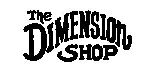 THE DIMENSION SHOP