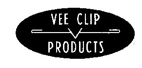 VEE CLIP PRODUCTS