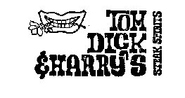 TOM DICK & HARRY'S (PLUS OTHER NOTATIONS)