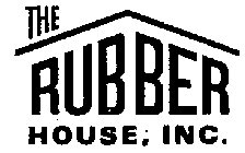 THE RUBBER HOUSE, INC.