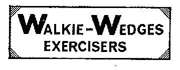 WALKI-WEDGES EXERCISERS