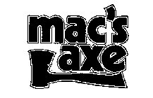 MAC'S AXE