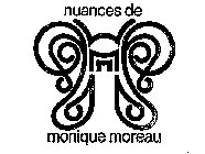 NUANCES DE MONIQUE MOREAU