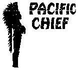 PACIFIC CHIEF